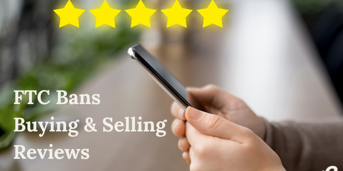 FTC Bans Buying and Selling Reviews