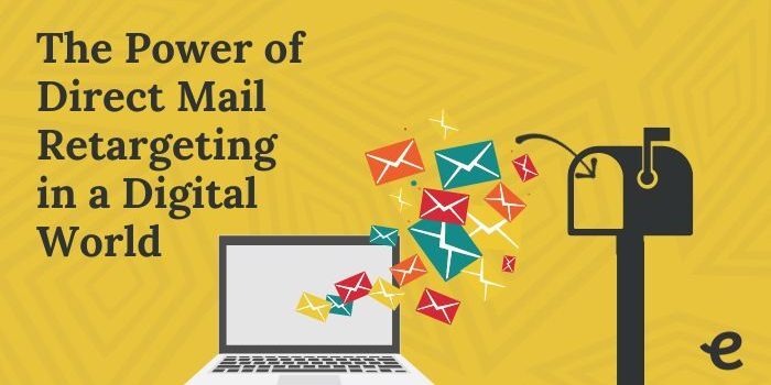 The Power of Direct Mail Retargeting – E-Power Marketing